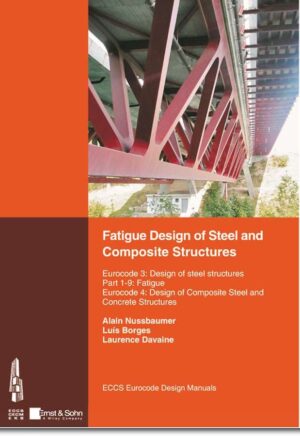 Fatigue Design of Steel and Composite Structures