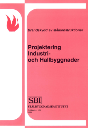 Brandskydd av stålkonstruktioner Projektering Industri och Hallbyggnader