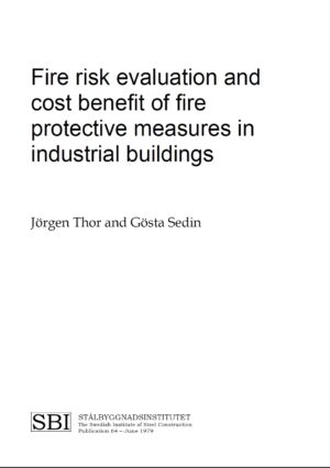 Fire Risk Evaluation and Cost Benefit of Fire Protective Measures in Industrial Buildings
