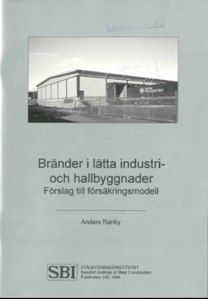 Bränder i lätta industri- och hallbyggnader - Förslag till försäkringsmodell