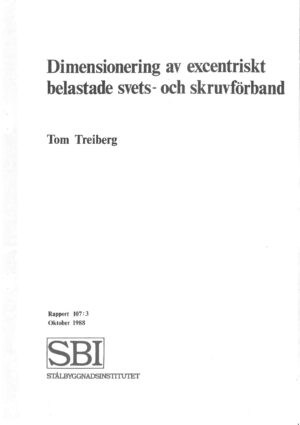 Dimensionering av excentriskt belastade svets- och skruvförband
